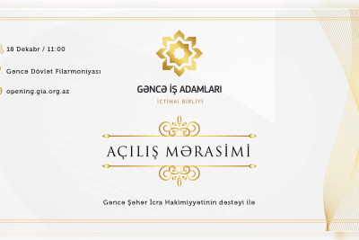 Gəncə İş Adamları İctimai Birliyinin Filarmoniyada açılışı olacaq