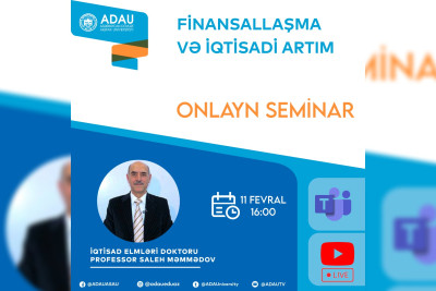 ADAU digər universitetlərlə birgə finansallaşma və iqtisadi artım mövzusunda seminar keçirəcək
