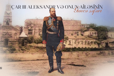 Çar III Aleksandr və onun ailəsinin Gəncə səfəri