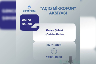 “Azəriqaz” İB “Açıq mikrofon” aksiyasının vaxtını açıqlayıb
