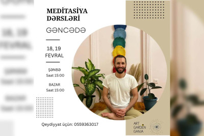 “Art Garden Ganja”da meditasiya təlimləri baş tutacaq