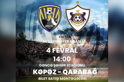“Kəpəz” - “Qarabağ” oyununun biletləri satışa çıxarılıb