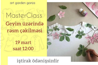 Geyim üzərində rəsm çəkməklə bağlı ustad dərsi olacaq