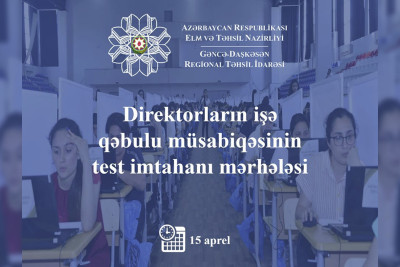 Şagird sayı 500-dək olan məktəblərdə direktor olmaq istəyənlər imtahan verəcəklər