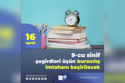 9-cu sinif şagirdləri buraxılış imtahanı verəcəklər