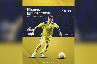 “Kəpəz” Qəbələdə “Turan Tovuzu” qəbul edəcək