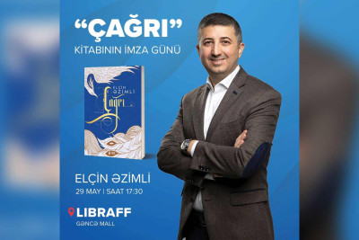 Elçin Əzimlinin yeni kitabı "Çağrı"nın imza günü olacaq