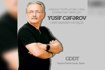 Aktyorumuz IV "Nodar Dumbadze" Beynəlxalq teatr festivalında münsif olacaq