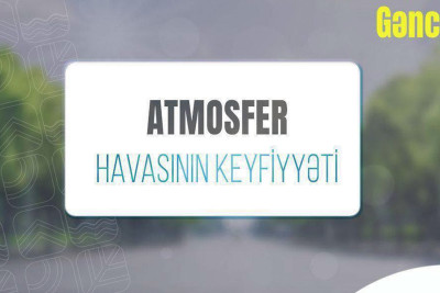Havanın keyfiyyətinin monitorinqi aparılıb