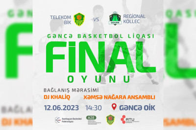 Gəncə Basketbol Liqasının final oyunu keçiriləcək