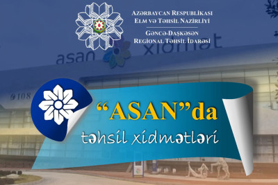 “ASAN xidmət”mərkəzində təhsil xidmətləri göstərilir