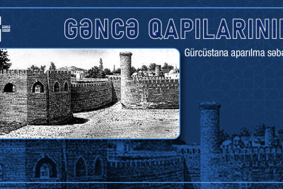 Gəncə qapılarının Gürcüstana aparılma səbəbi qisas idi?