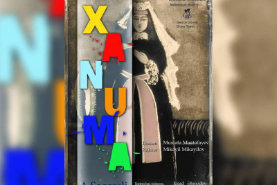 Gəncə Dövlət Dram Teatrı yeni mövsümünü “Xanuma” tamaşası ilə açacaq