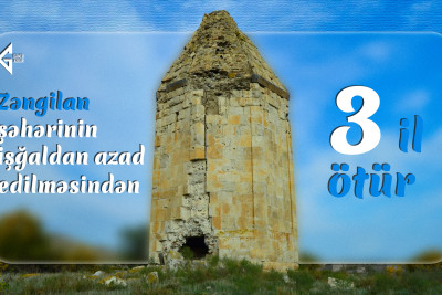 Bu gün Zəngilan şəhərinin işğaldan azad edilməsindən 3 il ötür
