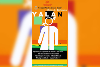 Sabit Rəhmanın "YALAN" sosial satirası səhnəyə qoyulub