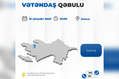 Baş prokuror sakinlərin müraciətlərini dinləyəcək