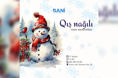 Uşaqlar üçün “Qış Nağılı” adlı masterklas olacaq