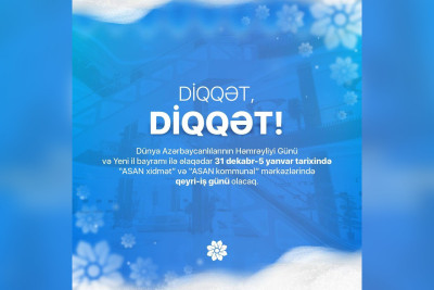 “ASAN xidmət” mərkəzləri qeyri-iş günlərini elan edib