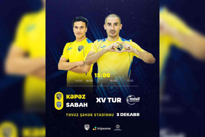 “Sabah” “Kəpəz”in qonağı olacaq