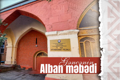 Cümə məscidi kimi fəaliyyət göstərmiş Gəncənin Alban məbədi