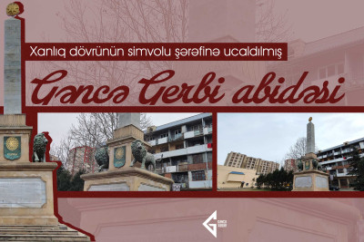 Xanlıq dövrünün simvolu şərəfinə ucaldılmış Gəncə Gerbi abidəsi