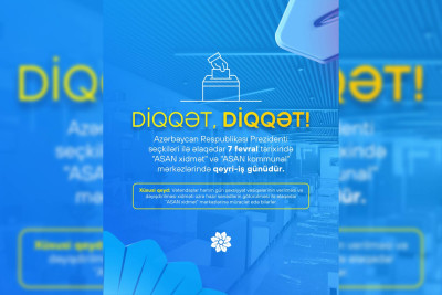 Sabah “ASAN xidmət” mərkəzlərində yalnız bu xidmətlər göstəriləcək