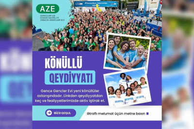 Gənclər Evi könüllülərin qəbulunu elan edir