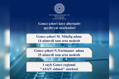 Şagirdlərin qeydiyyatında köməklik məqsədilə mərkəzlər yaradılıb