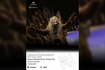 Çingiz Aytmatovun "Manqurt" əsərinin tamaşası baş tutacaq