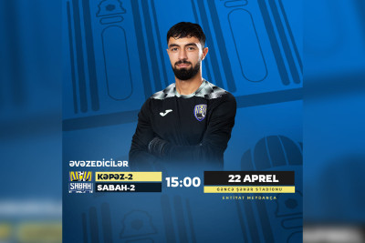 “Kəpəz-2” ev oyununda “Sabah-2”ni qəbul edəcək