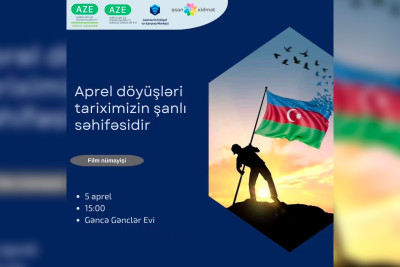 Aprel döyüşlərinə həsr olunan filmin nümayişi baş tutacaq
