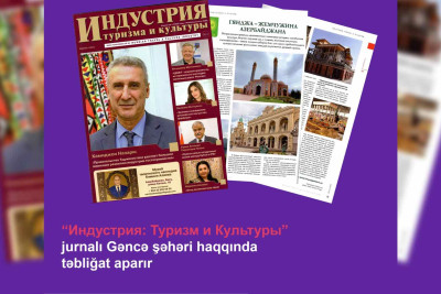 Şəhərimiz barədə "Mədəniyyət və Turizm Sənayesi” jurnalında məqalə dərc edilib