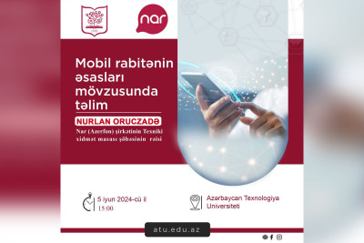 Tələbələr "Mobil rabitənin əsasları" barədə məlumat alacaqlar