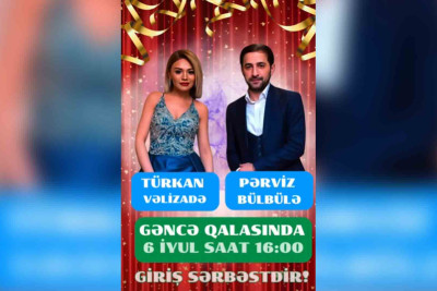 Tanınmış sənətçilər şəhərimizin qonağı olacaqlar