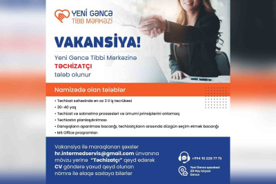 Yeni Gəncə Tibb Mərkəzi vakansiya elan edib