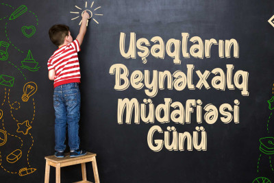 Bu gün Uşaqların Beynəlxalq Müdafiəsi Günüdür