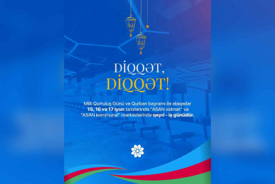 “ASAN xidmət” mərkəzləri bu günlər fəaliyyət göstərməyəcək