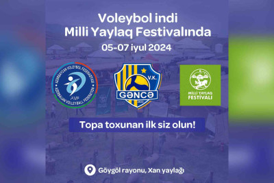 Yaylaq Festivalında voleybol yarışları olacaq