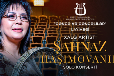 Xalq artisti Şahnaz Haşımovanın konserti keçiriləcək
