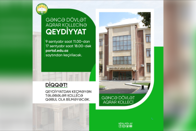 Gəncə Dövlət Aqrar Kollecinə qeydiyyat başlayır