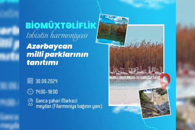 Bu gün “Azərbaycanın milli parklarının tanıtımı” sərgisi keçiriləcək