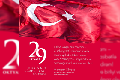 Mehriban Əliyeva Türkiyənin Cümhuriyyət Günü ilə əlaqədar paylaşım edib