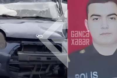 Gəncədə qəza zamanı həyatını itirən şəxs POLİS əməkdaşı olub - YENİLƏNİB