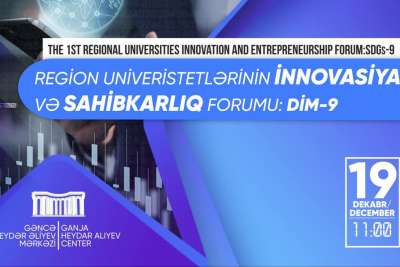 "Region Universitetlərinin I İnnovasiya və Sahibkarlıq Forumu" keçiriləcək