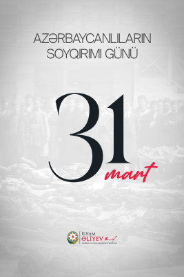 Prezident İlham Əliyev 31 Mart – Azərbaycanlıların Soyqırımı Günü münasibətilə paylaşım edib