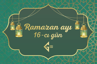 Ramazan ayının on altıncı gününün imsak, iftar və namaz vaxtları