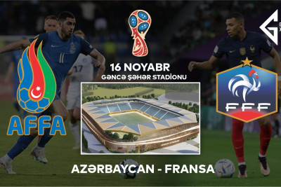 Fransa millisi Gəncəyə gələcək