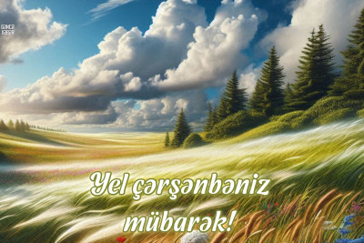 Yel çərşənbəniz mübarək olsun!