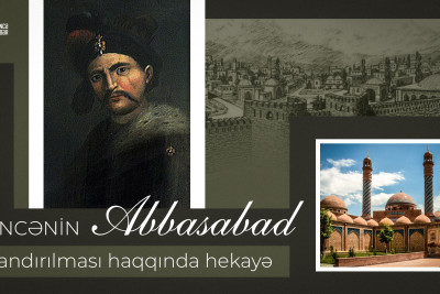 Gəncənin Abbasabad adlandırılması haqqında hekayə