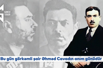 Bu gün görkəmli şair Əhməd Cavadın anım günüdür